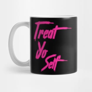 Treat Yo Self Mug